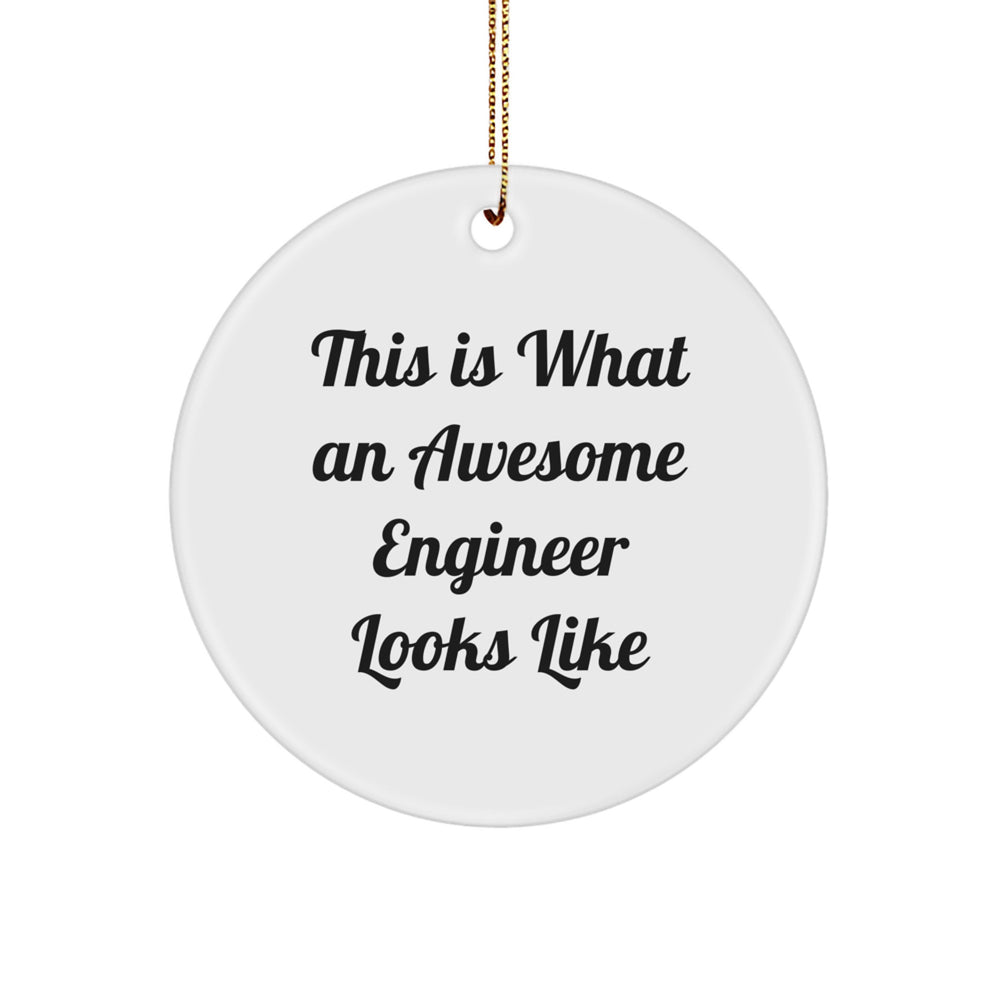 Unique Engineer Gifts from Friends for Christmas Circle Ornament - 'This Is What An Awesome Engineer Looks Like' - Durable MDF Materials - Image 1