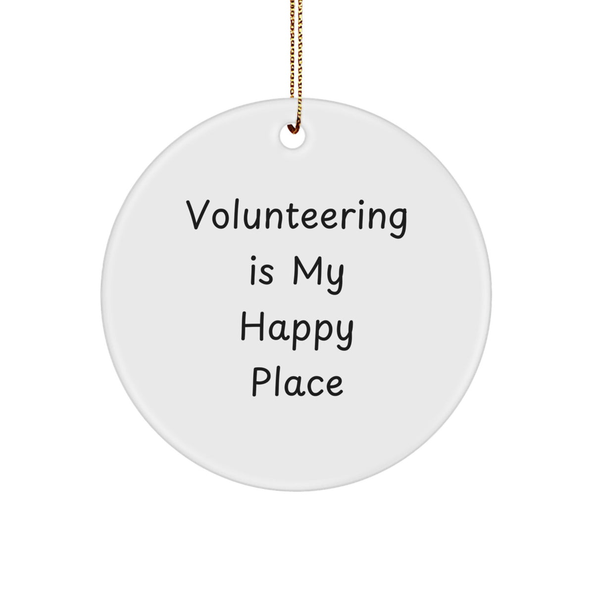 Volunteering Gifts for Friends - 'Volunteering Is My Happy Place' Circle Ornament, White, 2.75" Tall, Christmas Unique Gifts from Family - Image 1