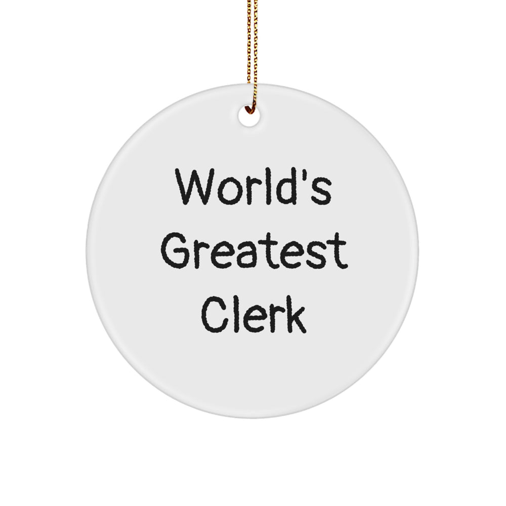 Funny Clerk Christmas Unique Gifts for Friends from Coworkers - World's Greatest Clerk Circle Ornament - Image 1