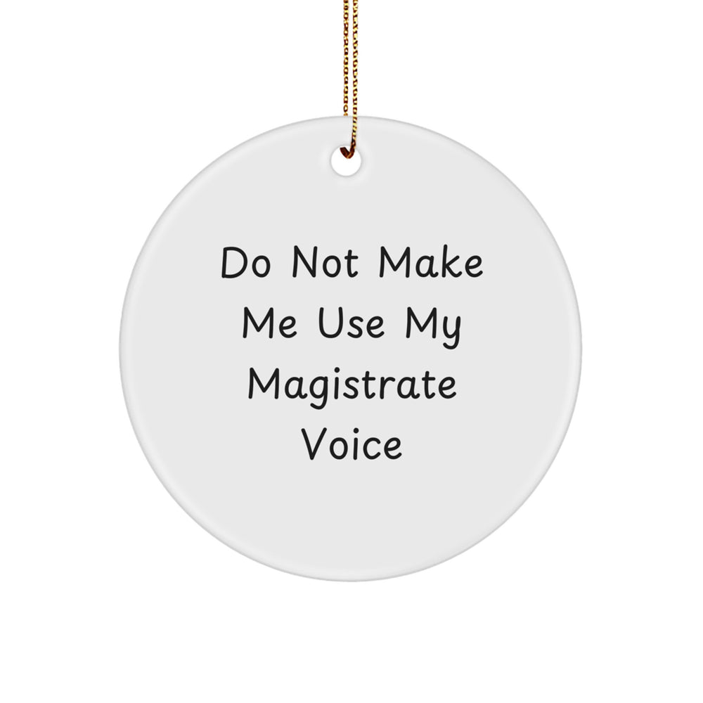 Magistrate Funny Circle Ornaments Gifts for Magistrates, Funny Magistrate Gifts from Family, Friends, Men, Women, Christmas Unique Gifts - Image 1