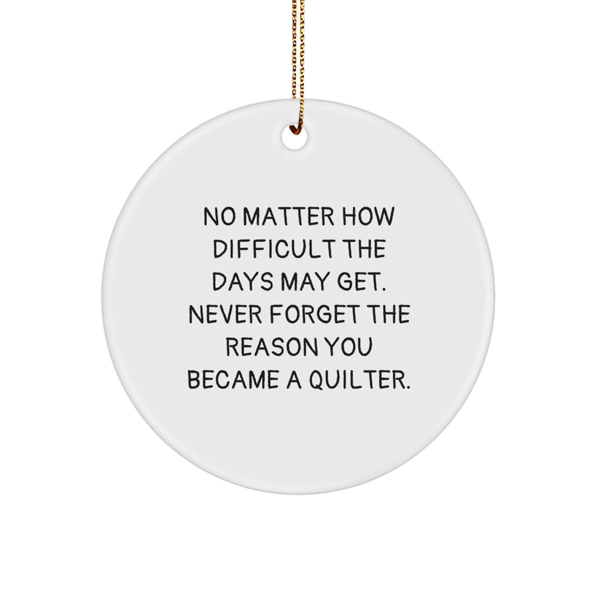Gifts from Family and Friends to Quilter, Funny Quilter Circle Ornament for Christmas Unique Gifts - Image 1