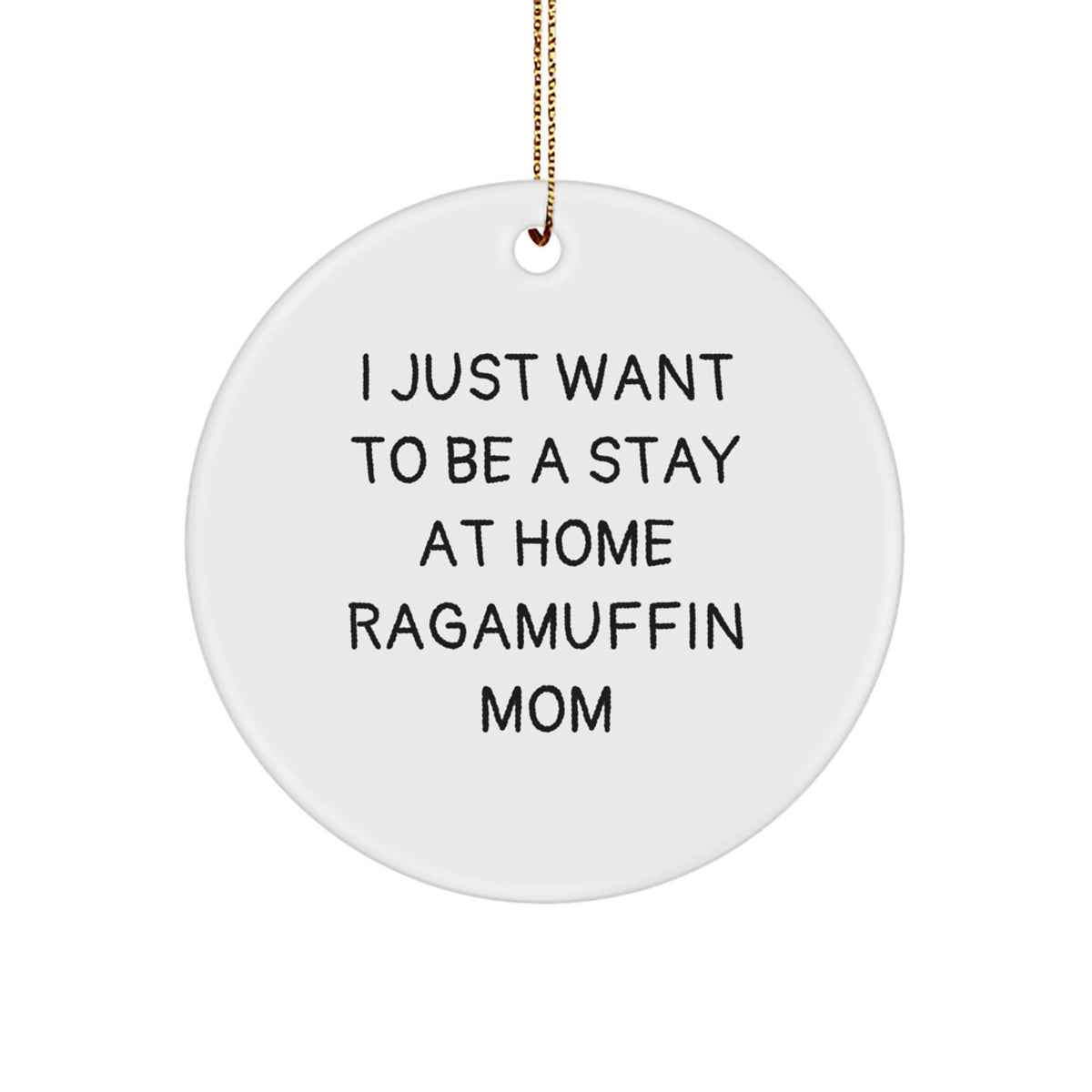 Ragamuffin Cat Mom Christmas Circle Ornament, Funny Quotes Gifts from Mom to Ragamuffin Cat Lover Friends - Image 1