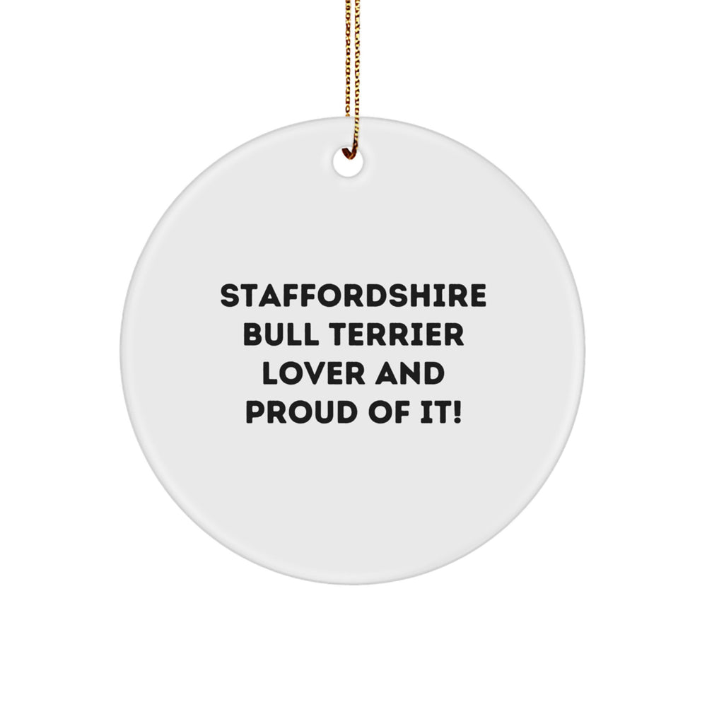 Staffordshire Bull Terrier Dog Lover Gifts from Friends for Christmas Unique Circle Ornament Quotes - Image 1