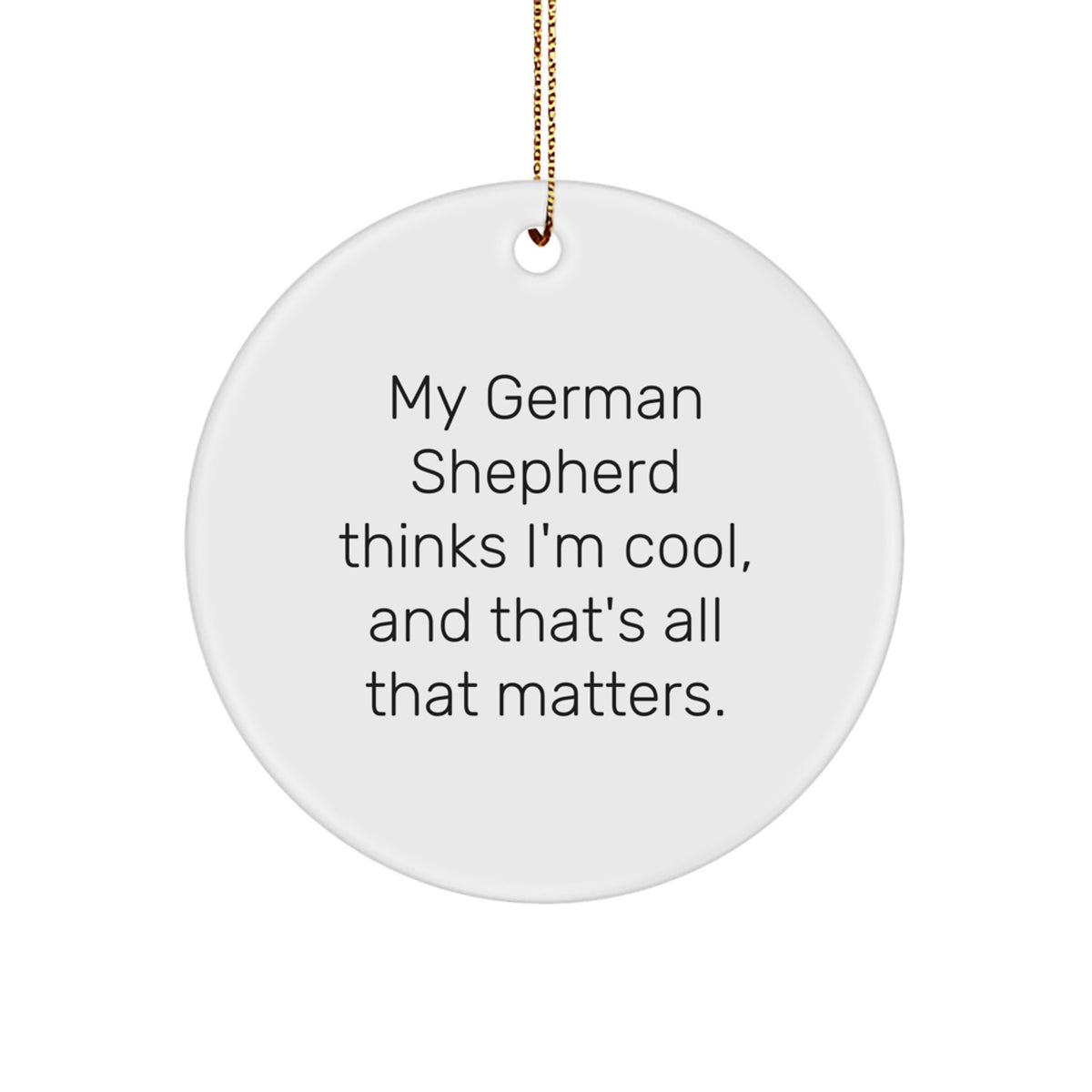German Shepherd Dog Lover Gifts from Men to Friends - Funny Circle Ornament, Christmas Unique Gifts for German Shepherd Dog Owners - Image 1