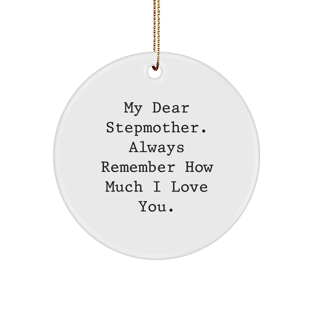 Funny Stepmother Gifts, Circle Ornament, My Dear Stepmother - Always Remember How Much I Love You. Gifts from Family to Stepmother for Christmas - Image 1