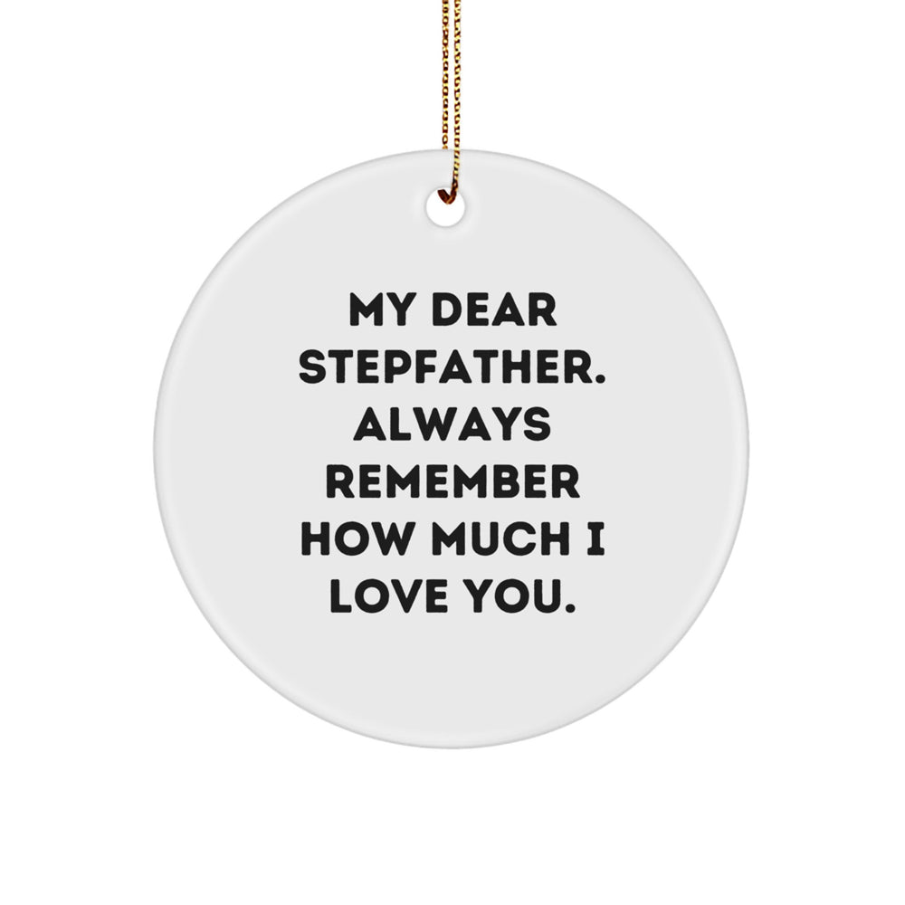 Funny Stepfather Gifts for Him - 'My Dear Stepfather...' Circle Ornament, Handcrafted from Durable MDF, Perfect for Christmas - Image 1