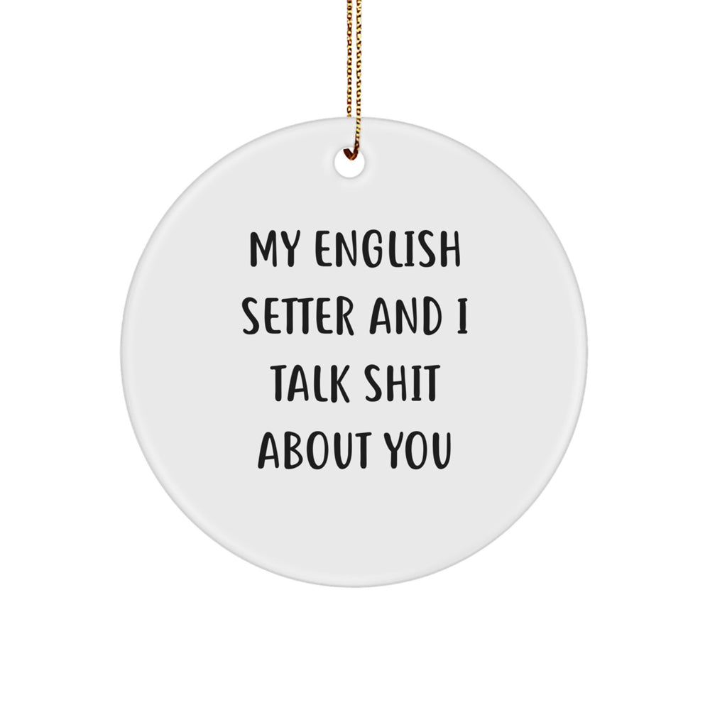 Funny English Setter Dog Circle Ornament Gift from Friends for Christmas - Image 1