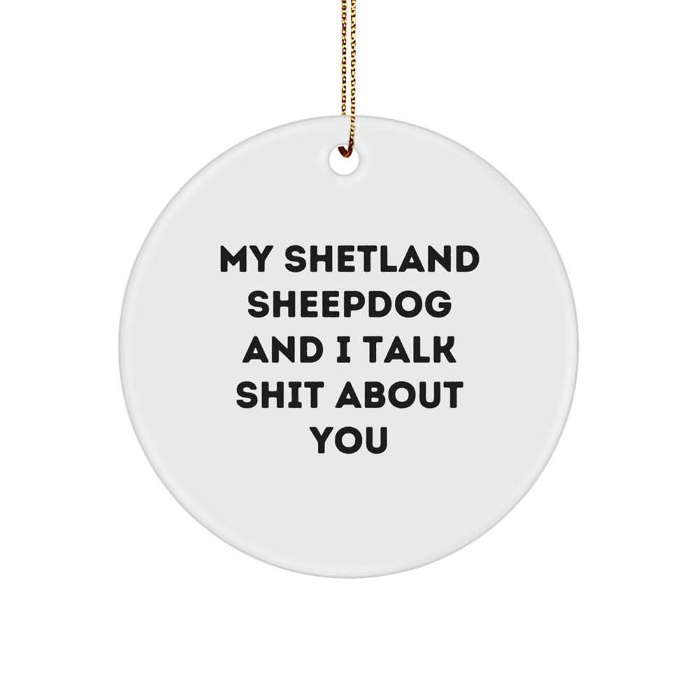 Funny Shetland Sheepdog Circle Ornament Gifts from Friends, Perfect for Shetland Sheepdog Lovers, Christmas Unique Shetland Sheepdog Decorations - Image 1