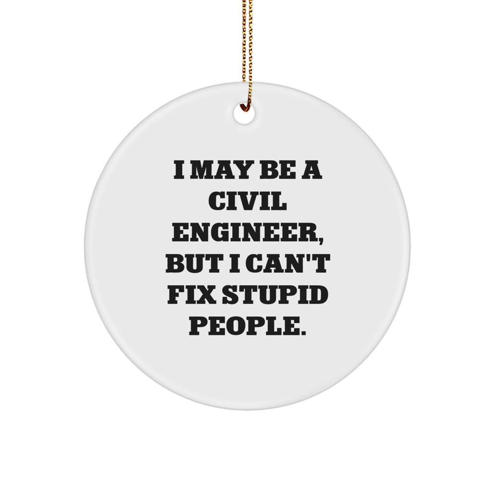 Civil Engineer Gifts from Friends to Civil Engineer - Funny Circle Ornament for Christmas - Image 1