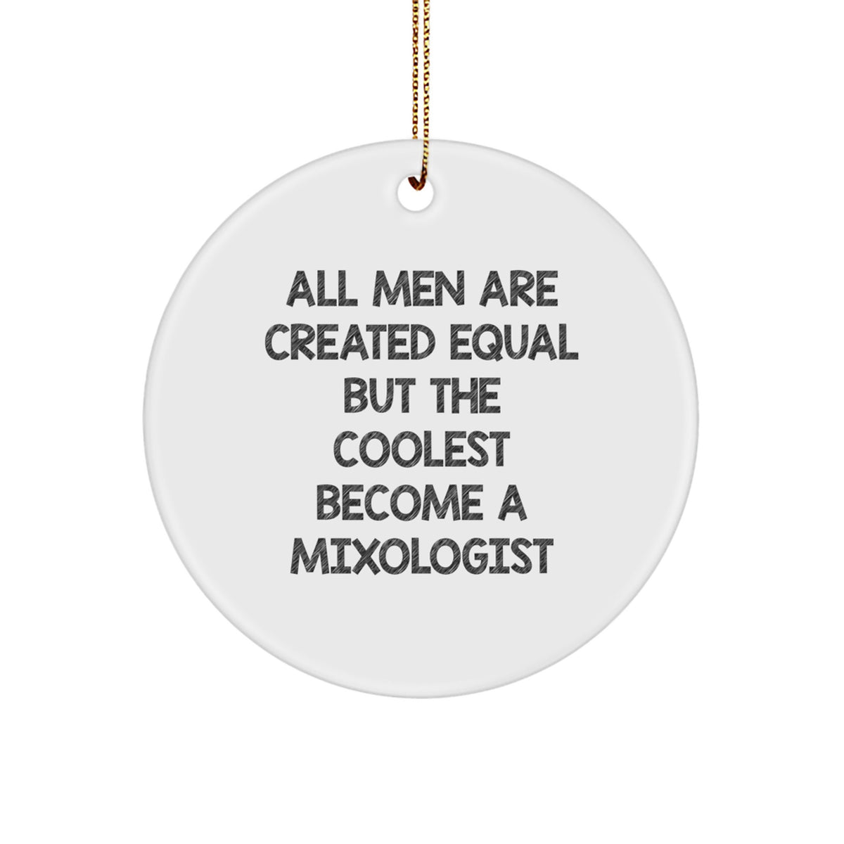 Funny Mixologist Gifts from Men, Gifts for Mixologists, Circle Ornament for Christmas - Image 1