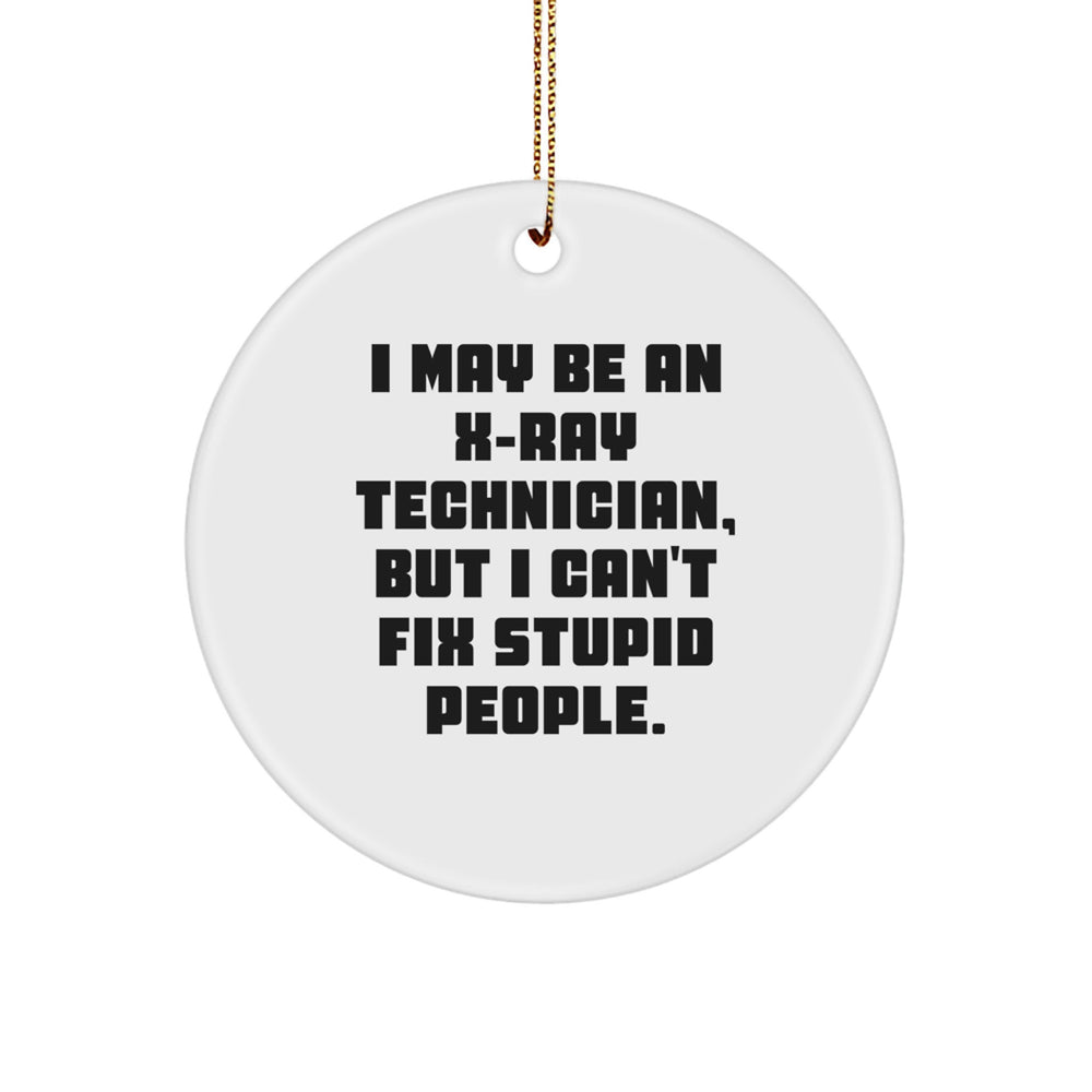Funny X-Ray Technician Gifts from Friends to Family, Unique Christmas Unique Gifts for Him, Him X-Ray Technician Circle Ornament - Image 1