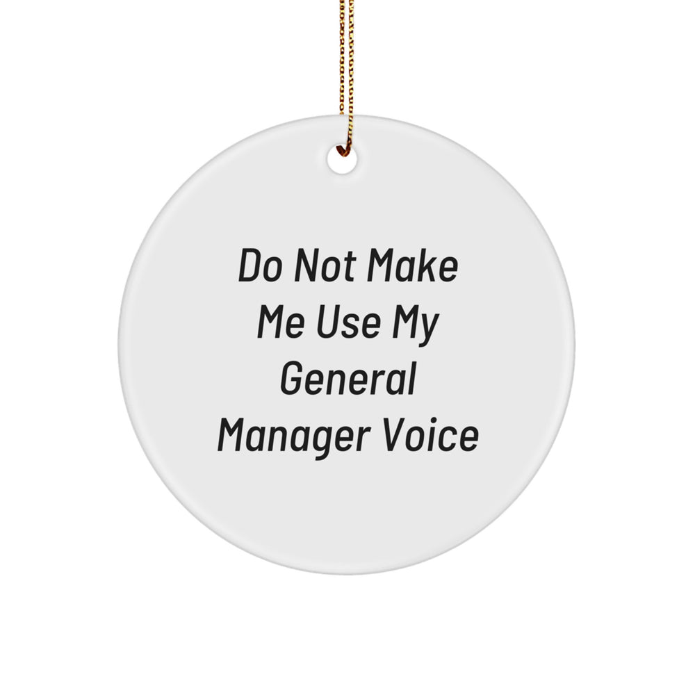 Funny General Manager Gifts for Men, Gifts from Friends, Christmas Unique Circle Ornaments - Image 1
