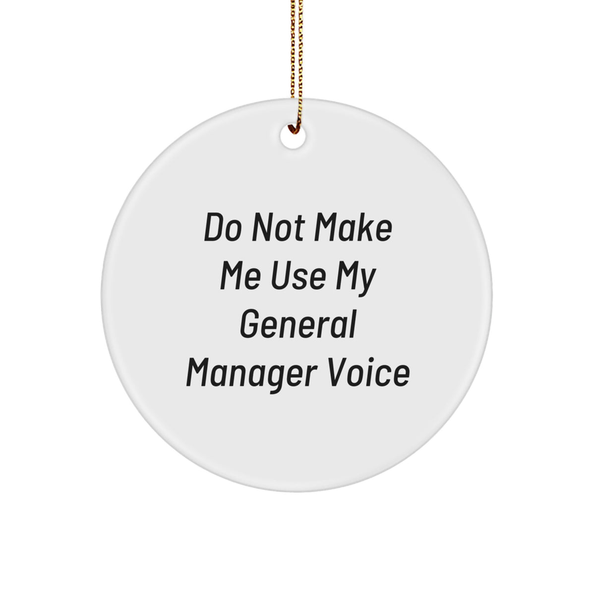 Funny General Manager Gifts for Men, Gifts from Friends, Christmas Unique Circle Ornaments - Image 1