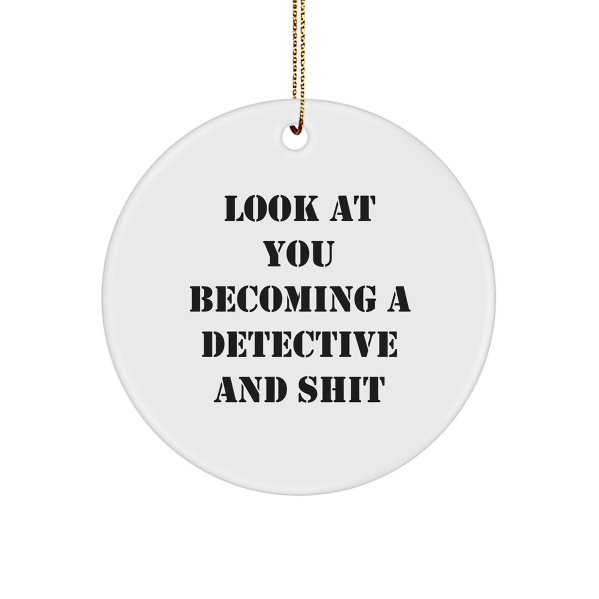 Funny Detective Gifts from Friends, Unique Circle Ornament for Detective, Men, Women, Family, Christmas Unique Gifts - Image 1