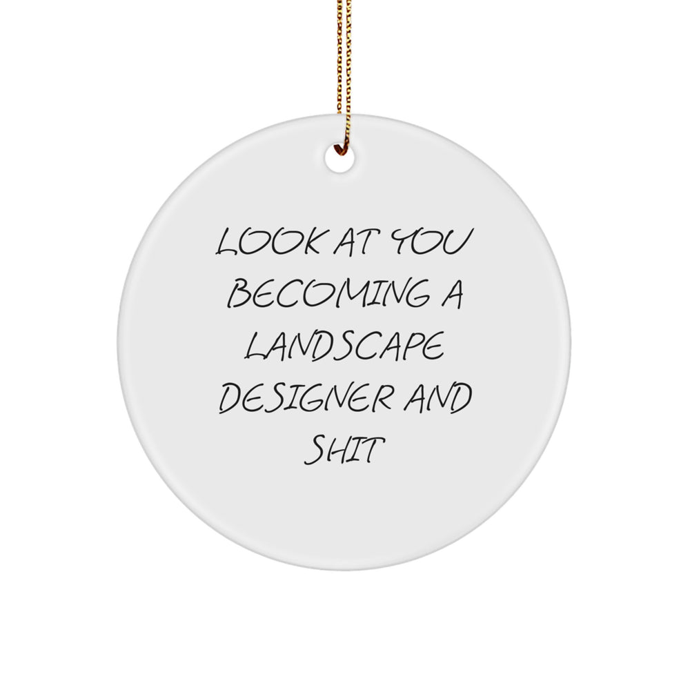Funny Landscape Designer Gifts from Friends - Look At You Becoming A Landscape Designer And Shit Christmas Unique Gifts for Landscape Designers - Image 1
