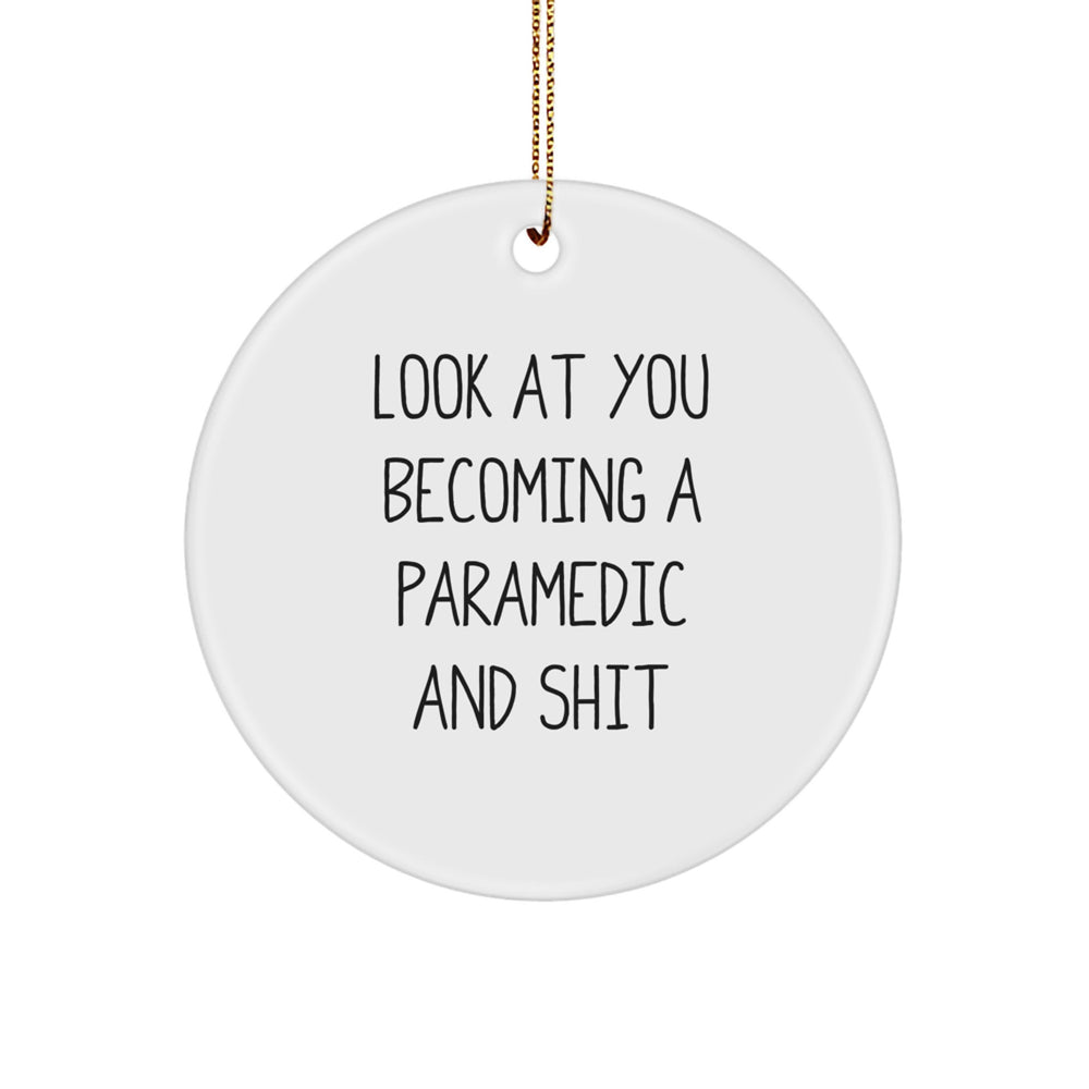 Funny Rescue Worker Gifts for Men, Rescue Worker Christmas Unique Gifts from Friends, Circle Ornament Look At You Becoming A Rescue Worker And Shit - Image 1