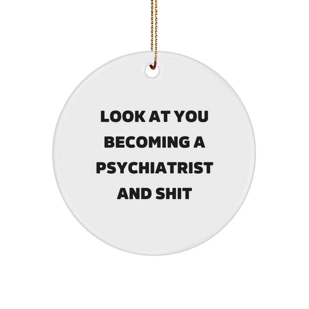 Funny Psychiatrist Gifts for Him, Circle Ornament Quotes, Christmas Unique Gifts from Friends, Family, Men, Women, and Coworkers - Image 1