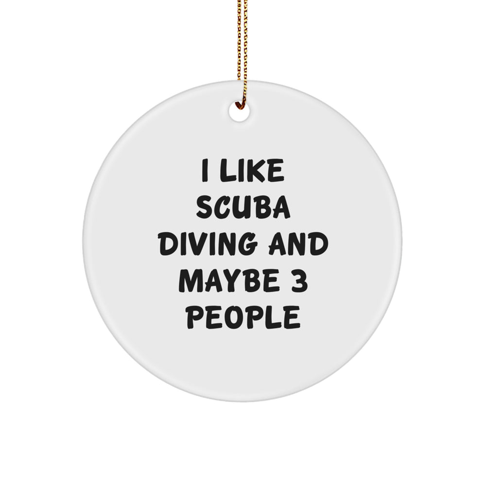Scuba Diving Christmas Unique Gifts from Friends for Scuba Diving Enthusiasts, Funny Quote Circle Ornament, White Color, Perfect for Decorating - Image 1