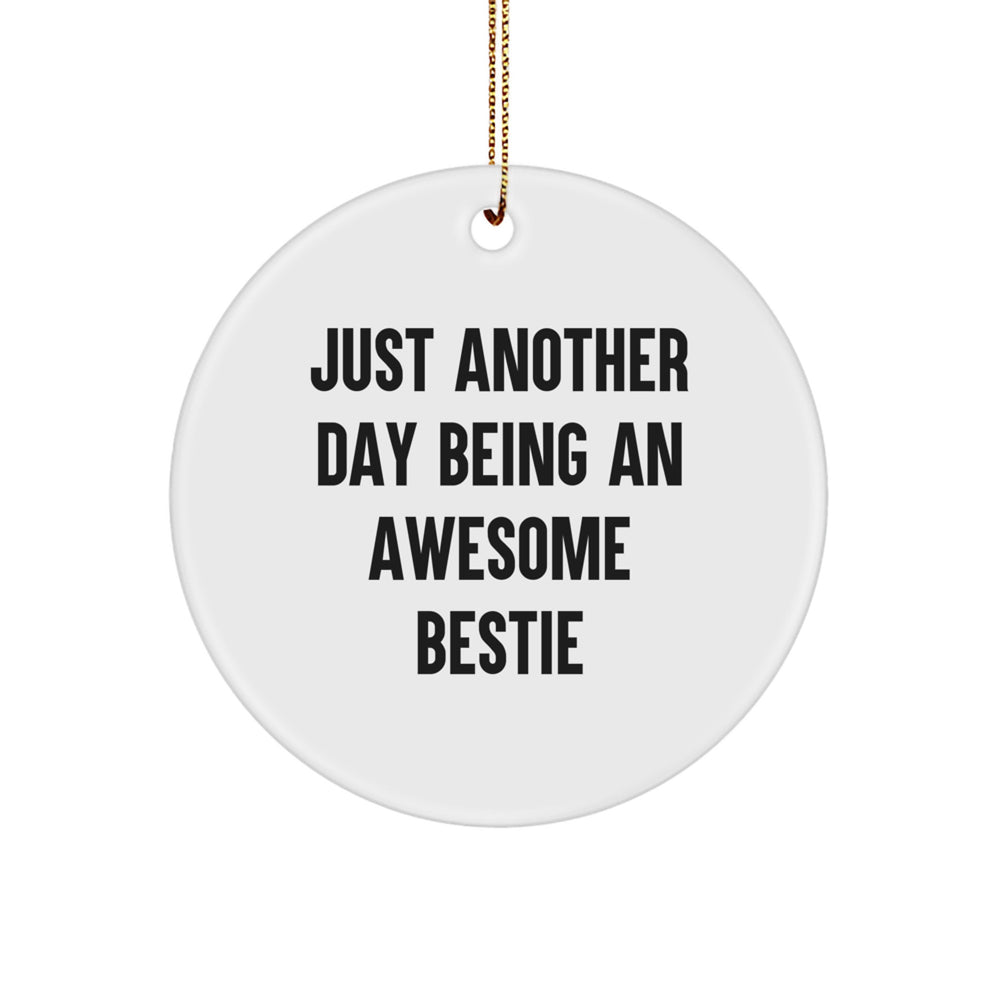 Funny Bestie Gifts - Gifts from Friends for Bestie, Bestie Christmas Circle Ornament, Bestie Quotes Christmas Decorations - Image 1