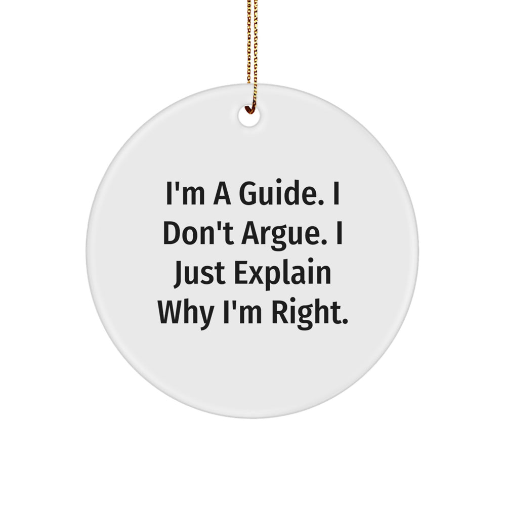 Funny Guide Gifts from Men for Christmas Unique Gifts - Circle Ornament, Inspirational Guide - Image 1