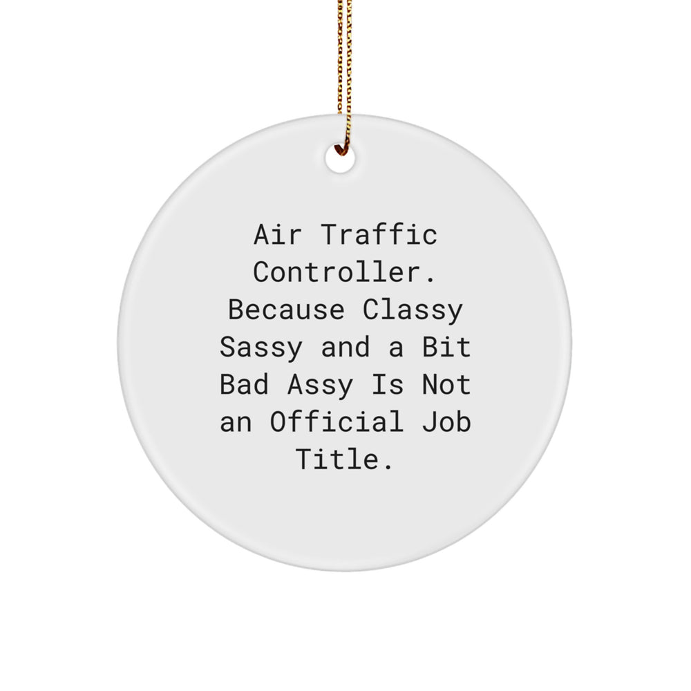 Air Traffic Controller Funny Gift Quote Gifts from Men to Air Traffic Controller Friends for Unique Christmas Decorations - Image 1