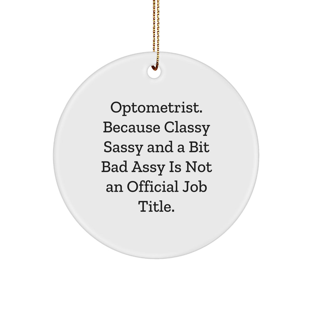 Funny Optometrist Gifts from Friends, Optometrist Circle Ornament, Christmas Unique Gifts for Men, Women, Family, and Coworkers, Inspirational Quote - Image 1