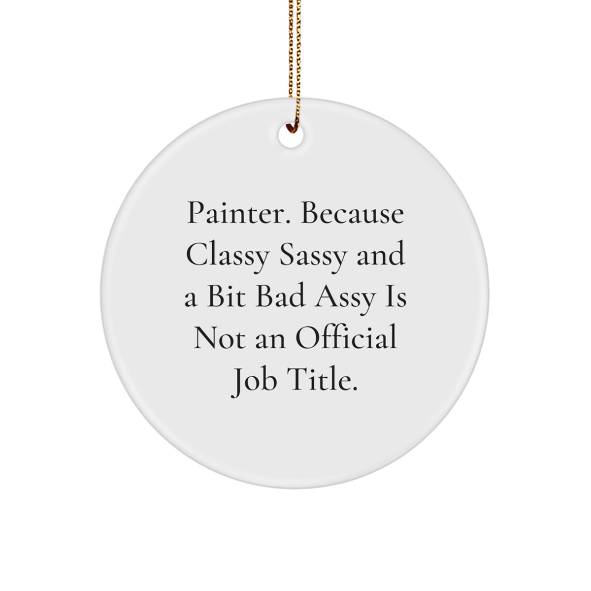 Gifts from Men or Women for Painter Friends or Family - Funny Christmas Circle Ornament Gifts - Image 1