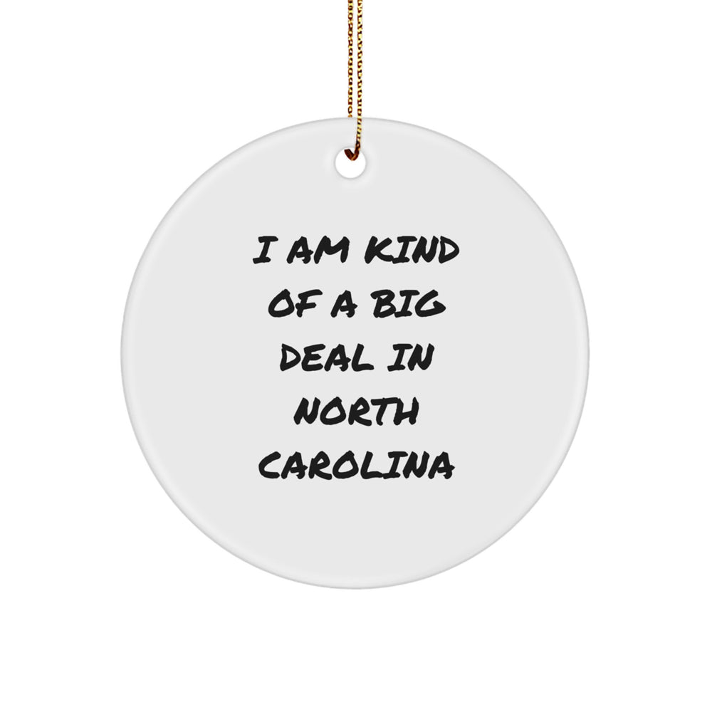 Funny North Carolina Gifts - I Am Kind Of Prime Selection In NC Circle Ornament, Gifts from Friends, Family and Coworkers for North Carolina Residents, Unique Christmas Unique Gift - Image 1