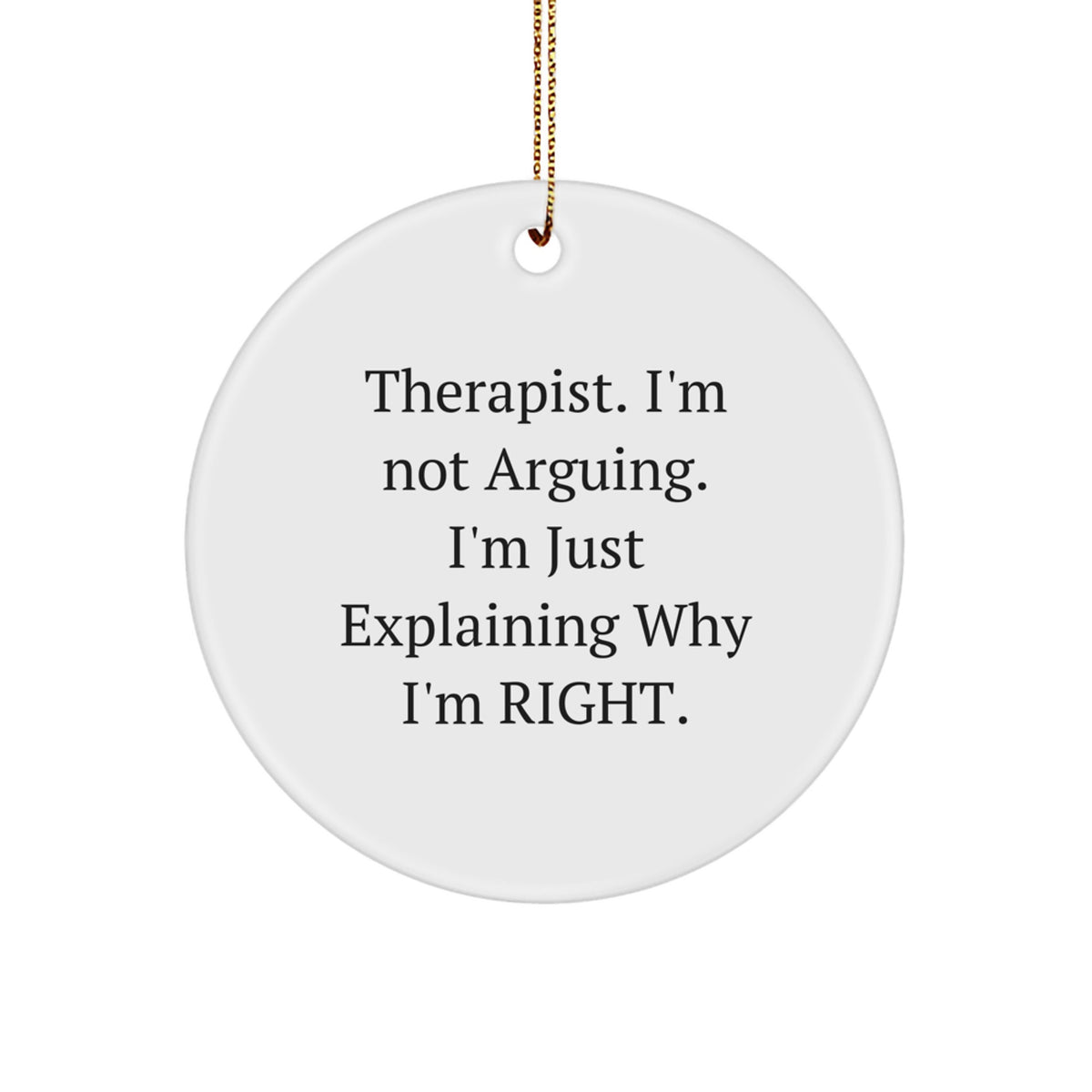 Funny Therapist Gifts from Men to Therapist Friends on Christmas Unique Circle Ornaments - Image 1