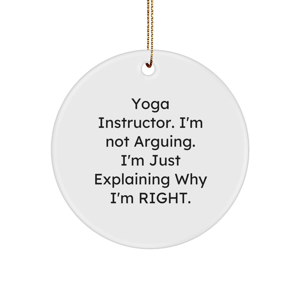 Funny Yoga Instructor Circle Ornament, Gifts from Men, Women, or Friends to Yoga Instructors, Christmas Unique Gifts for Men and Women - Image 1