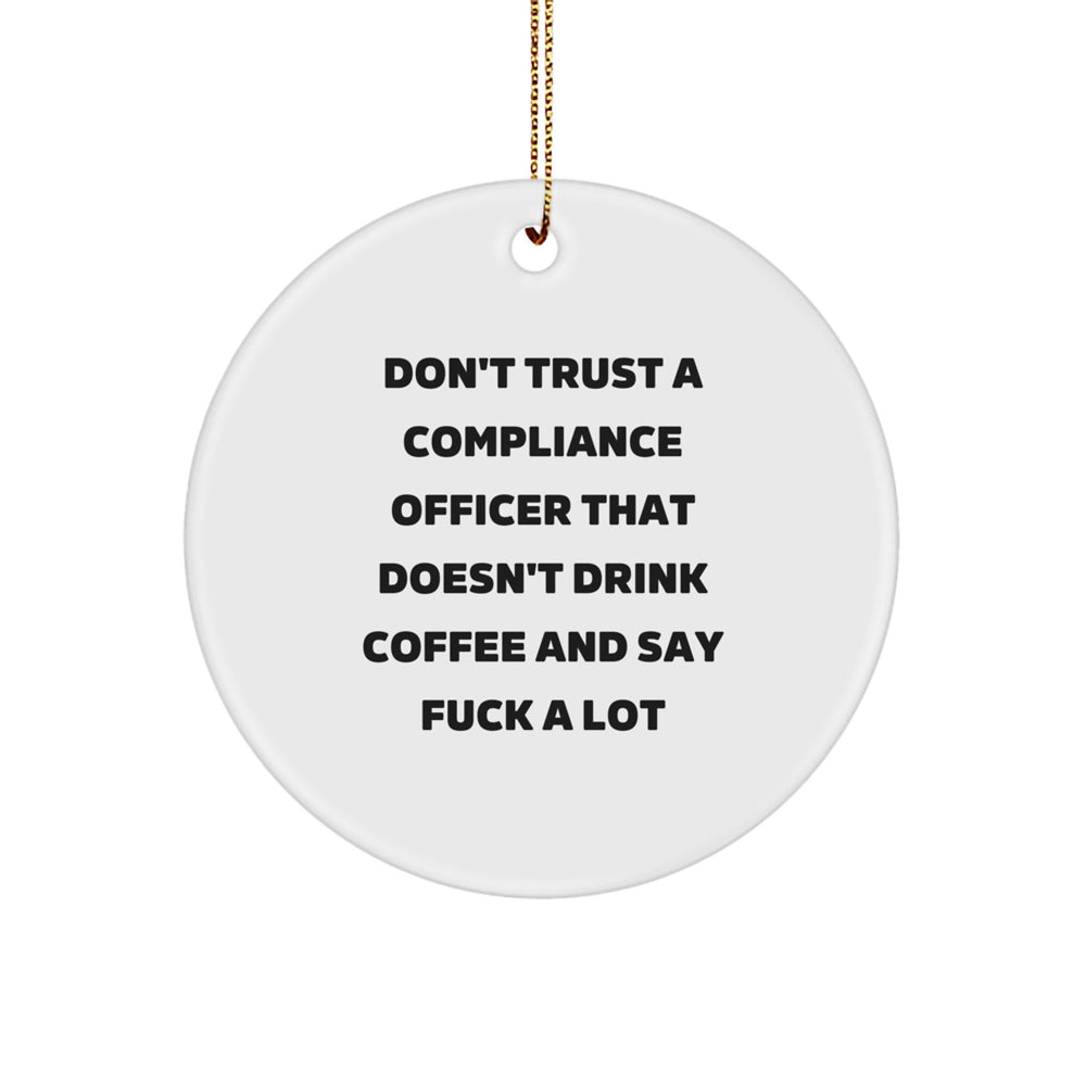 Funny Compliance Officer Gifts from Friends and Family, Don't Trust A Compliance Officer That Doesn't Drink Coffee And Say F--k A Lot Christmas Unique Gifts for Compliance Officer - Image 1