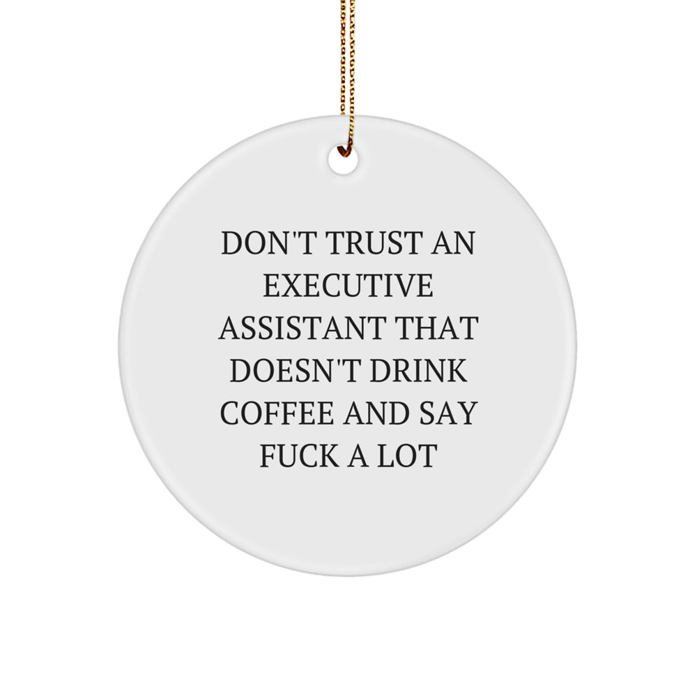 Funny Executive Assistant Gifts from Friends Circle Ornament for Christmas Unique Gift Ideas, Executive Assistant Office Decor, Funny Quote - Image 1