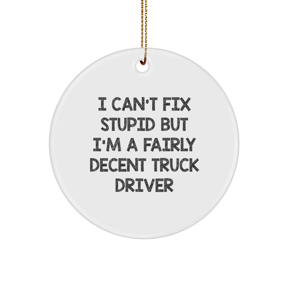 Funny Truck Driver Circle Ornament Gifts from Friends to Men for Christmas Unique Presents - Image 1