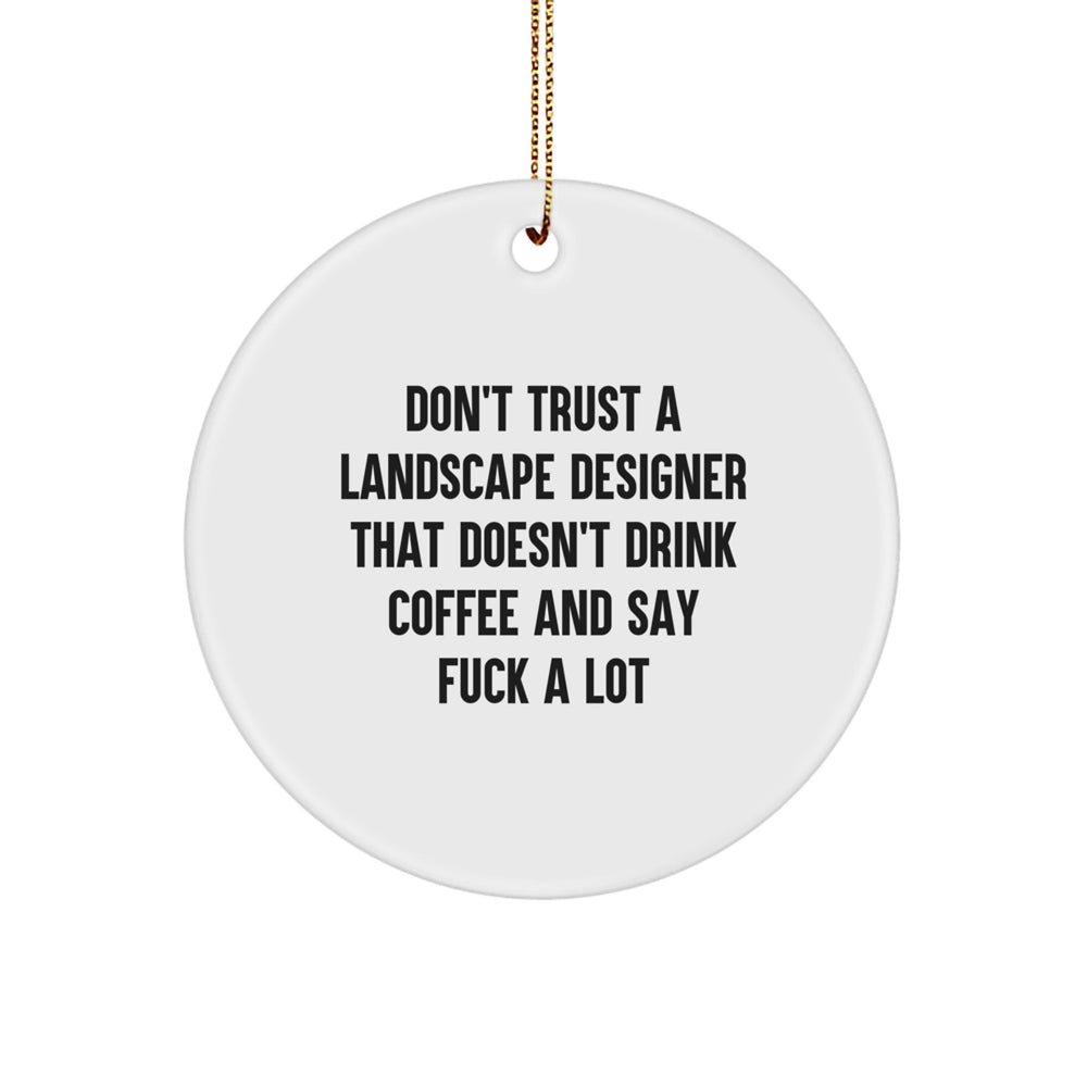 Funny Landscape Designer Gifts from Friends, Unique Circle Ornament for Landscape Designer, Christmas Unique Gifts for Men - Image 1