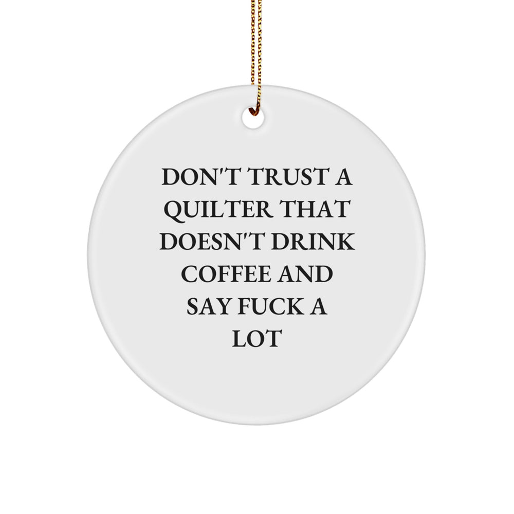 Funny Quilter Gifts from Friends for Quilter Men Women Christmas Unique Ornament - Image 1