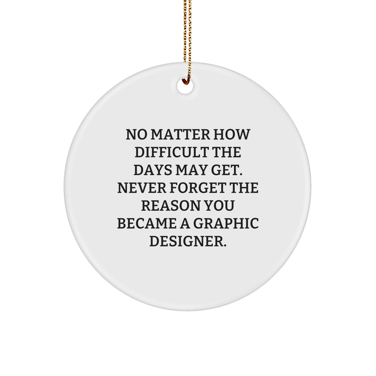 Graphic Designer Gifts from Friends and Family - Inspirational Circle Ornament Christmas Unique Decorations for Home Office Desk - Image 1