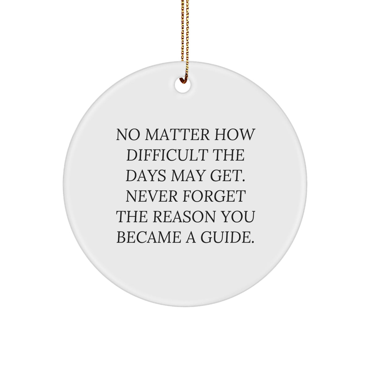 Funny Guide Circle Ornament Gifts from Family for Christmas, Inspirational Quote, White, Circle Shaped - Image 1