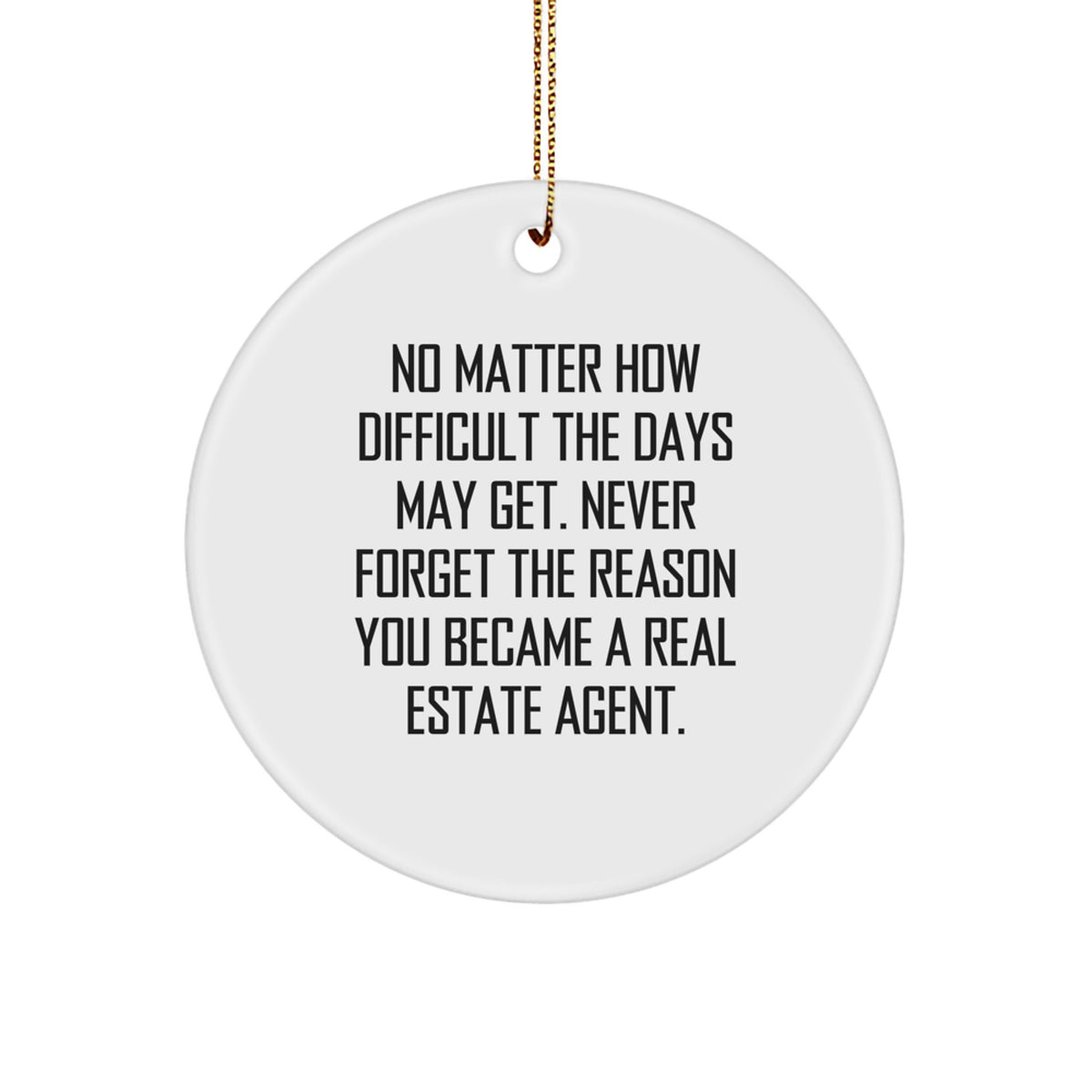 Funny Real Estate Agent Gifts from Friends, Inspirational Circle Ornament for Women, Men, or Coworkers during Christmas Unique Gifts - Image 1