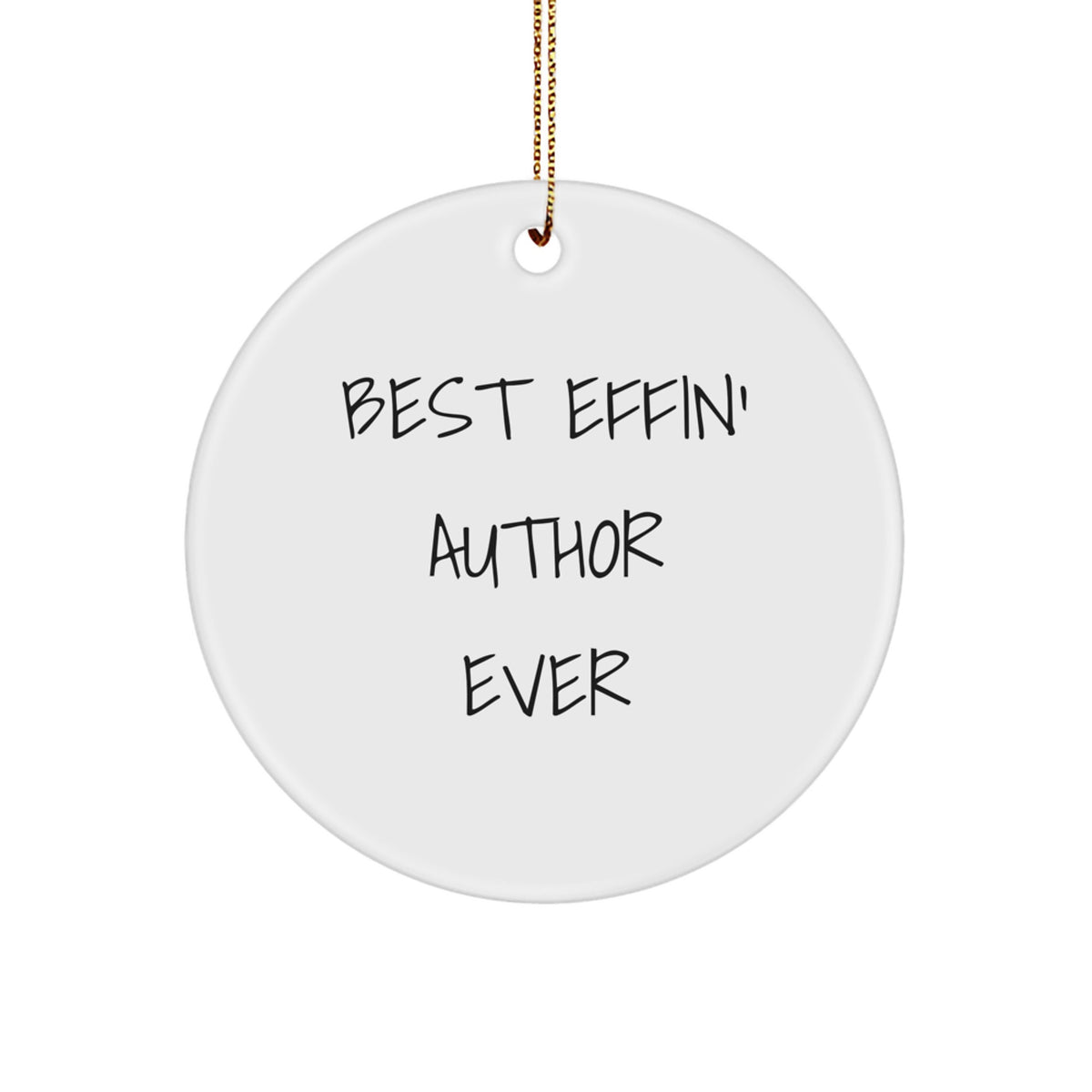 Funny Author Circle Ornament Gifts from Friends for Author's Office Desk - Best Effin' Author Ever Christmas Unique - Image 1