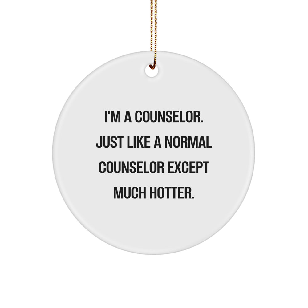 Gifts from Friends for Male or Female Counselors, Funny Circle Ornament for Christmas Unique Gifts - Image 1