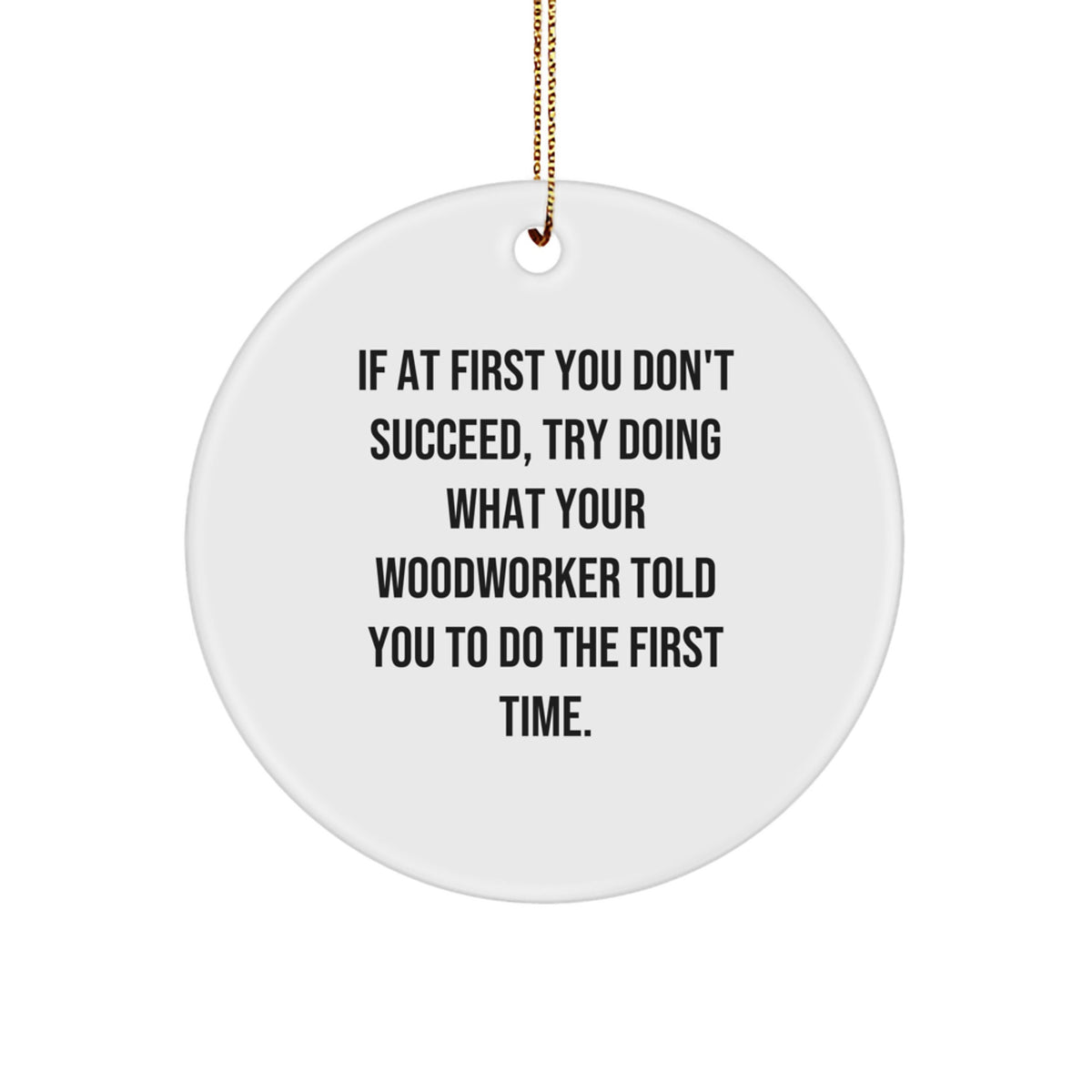 Funny Woodworker Christmas Unique Gifts from Friends - Circle Ornament, Gifts for Woodworker Men, Unique Christmas Unique Gifts for Him, Circle Shaped MDF Wood Product - Image 1