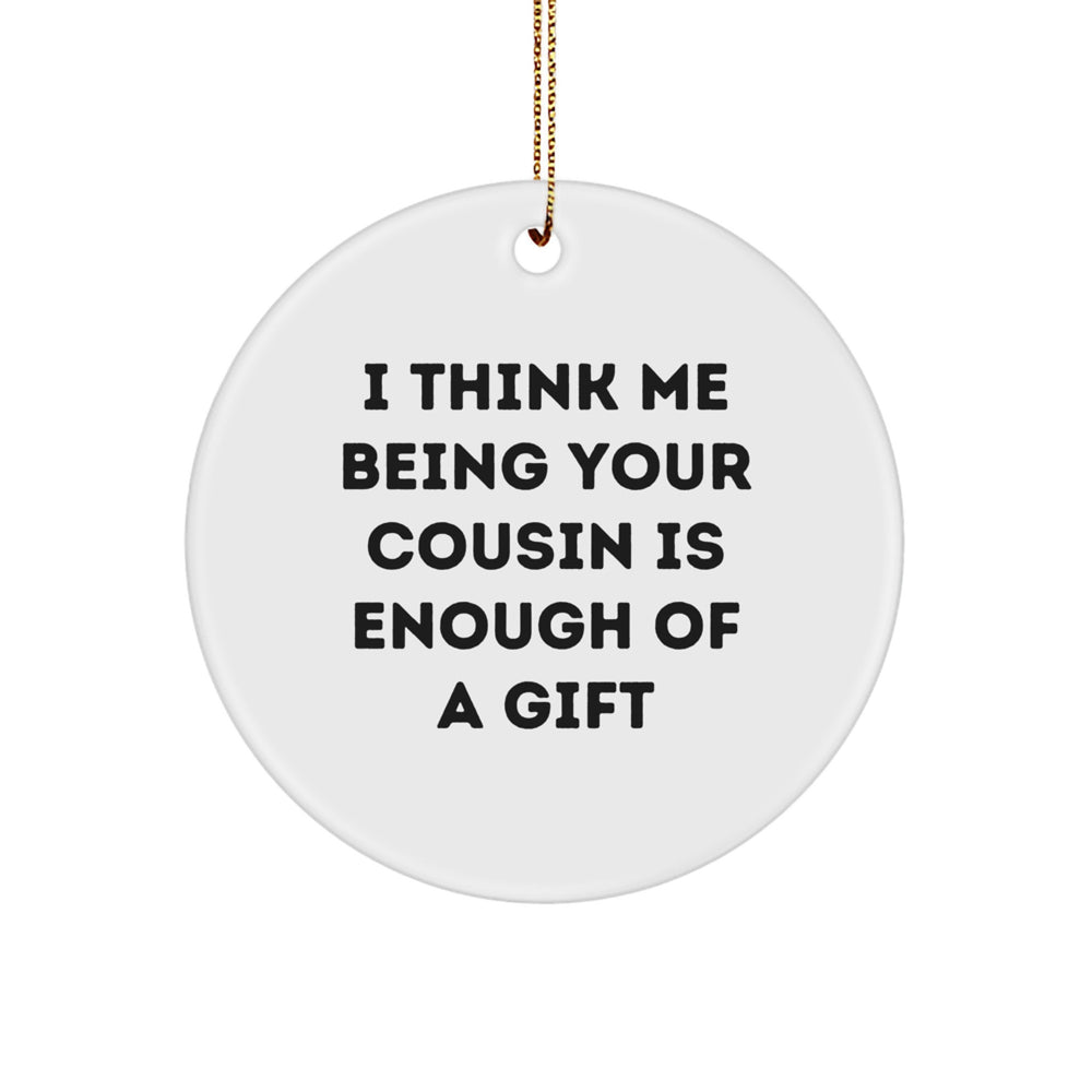 Cousin Circle Ornament, Funny Quote Gift from Family, Gifts for Cousin - Image 1