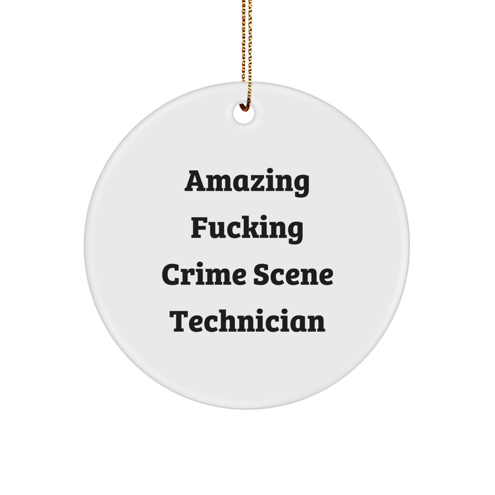 Funny Gift for Crime Scene Technician - 'Amazing F--king Crime Scene Technician' Circle Ornament, Christmas Unique Gifts for Men, Women, Friends, Coworkers, Family - Image 1