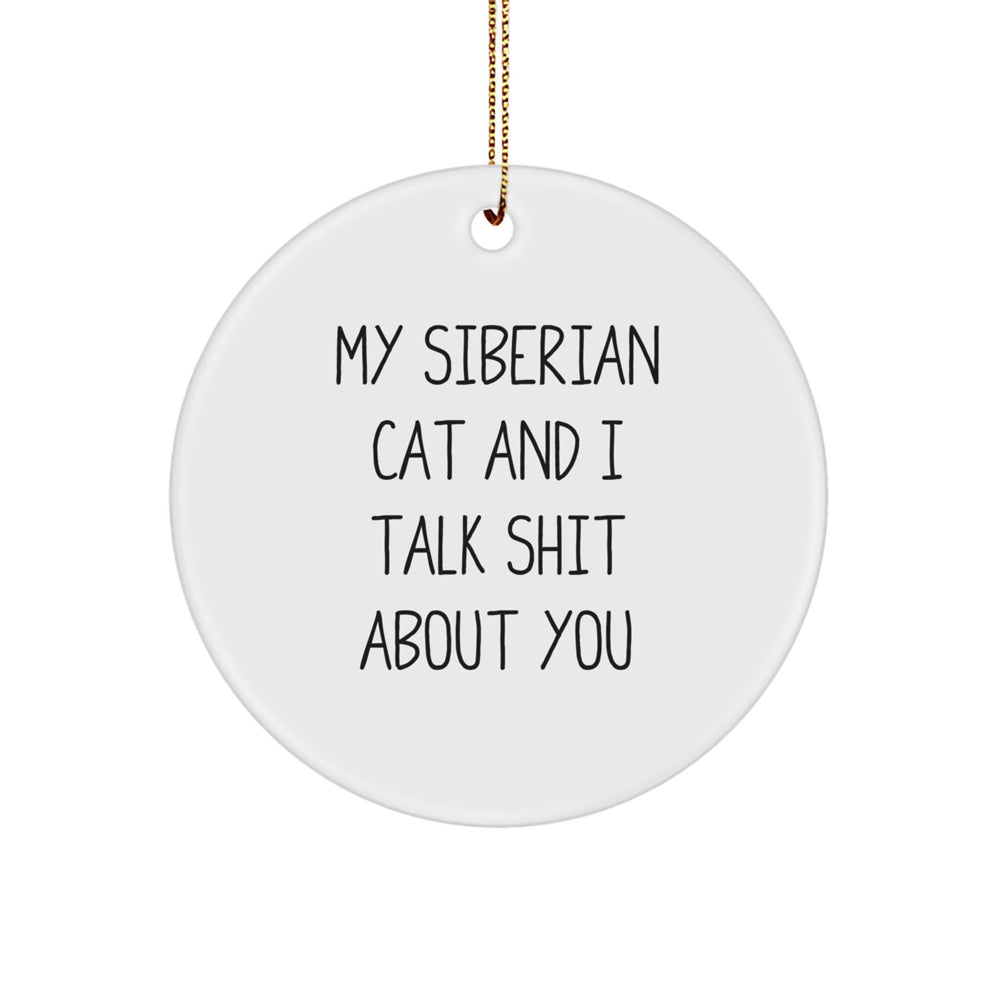 Siberian Cat Gifts: Funny Quote Ornaments for Siberian Cat Lovers, Christmas Decorations for Friends, Family, Coworkers, Gifts from Men, Women, or Anyone, Circle Ornament, 2.75 - Image 1