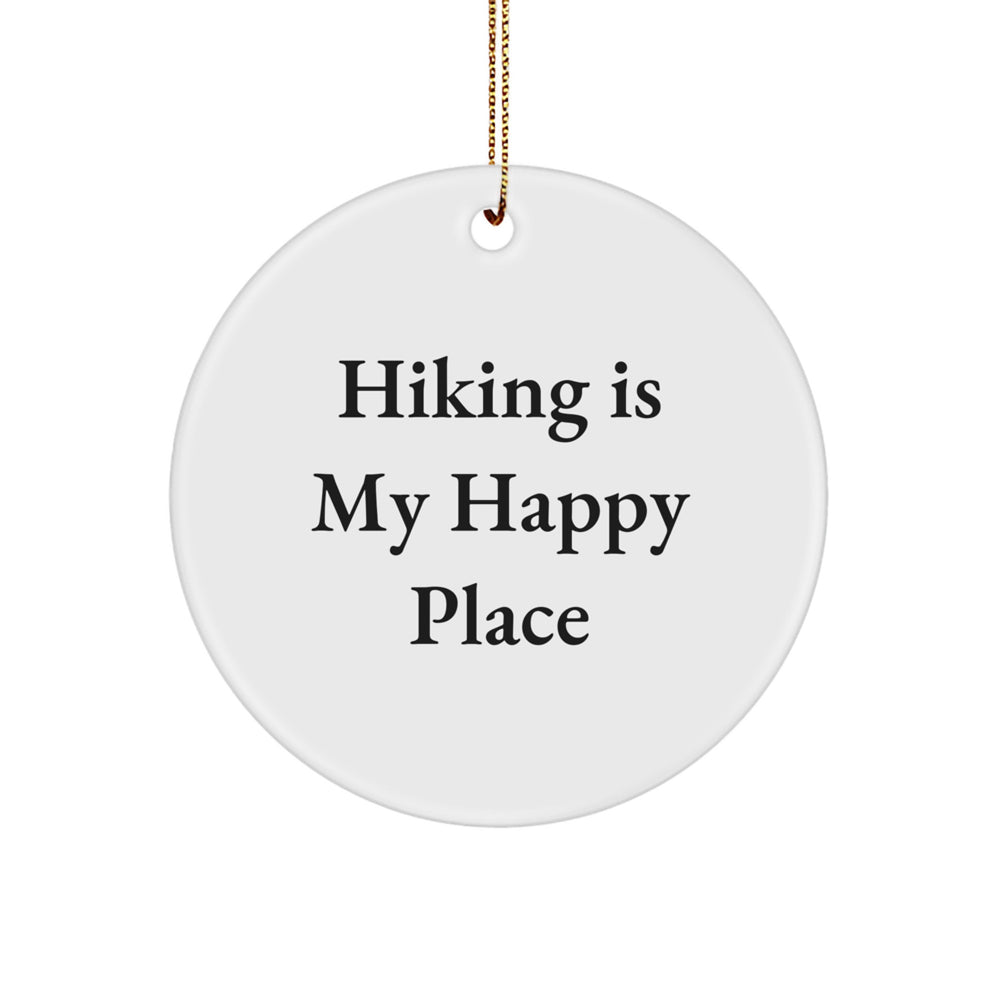 Funny Hiking Gifts for Men, Hiking Is My Happy Place Christmas Ornament, Circle Ornament for Hiking Enthusiasts, Gifts from Friends - Image 1