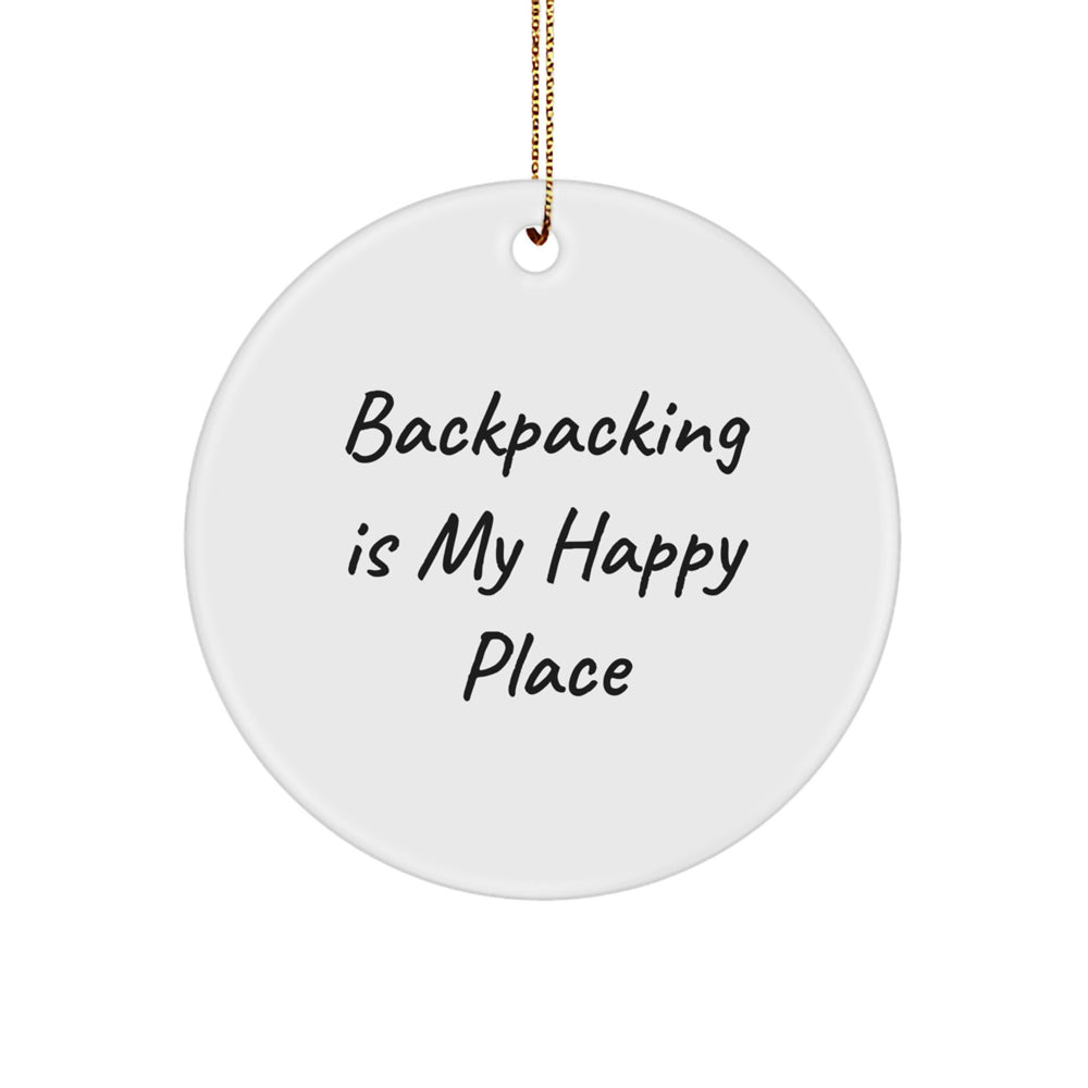 Backpacking Adventures, Circle Ornaments Gifts for Men, Women, Friends, Family - 'Backpacking Is My Happy Place' - Image 1