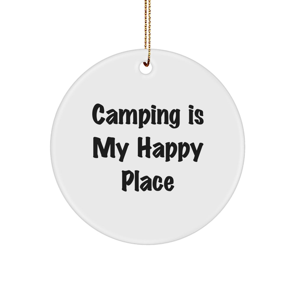 Camping Fun Circle Ornament, Camping Is My Happy Place, Funny Quote Camping Gifts for Men, Women, Friends, Christmas Unique Treasures, Gifts from Family, Perfect for Camping Enthusiasts - Image 1