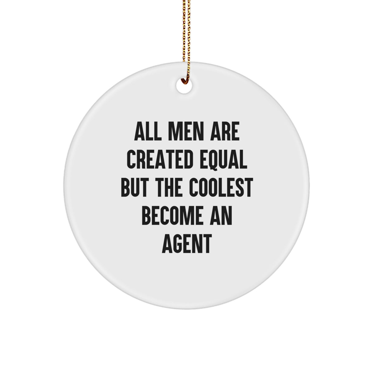 Agent Gifts from Men - Coolest Become An Agent Circle Ornament for Christmas - Image 1