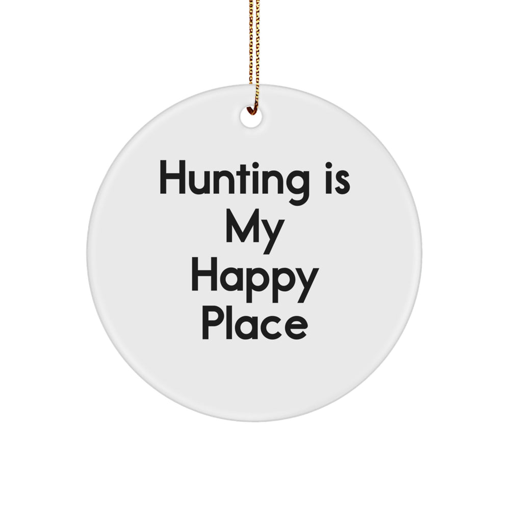 Hunting Gifts from Friends and Family, 'Hunting Is My Happy Place' Circle Ornament for Men, Unique Christmas Unique Gifts for Hunting Enthusiasts - Image 1
