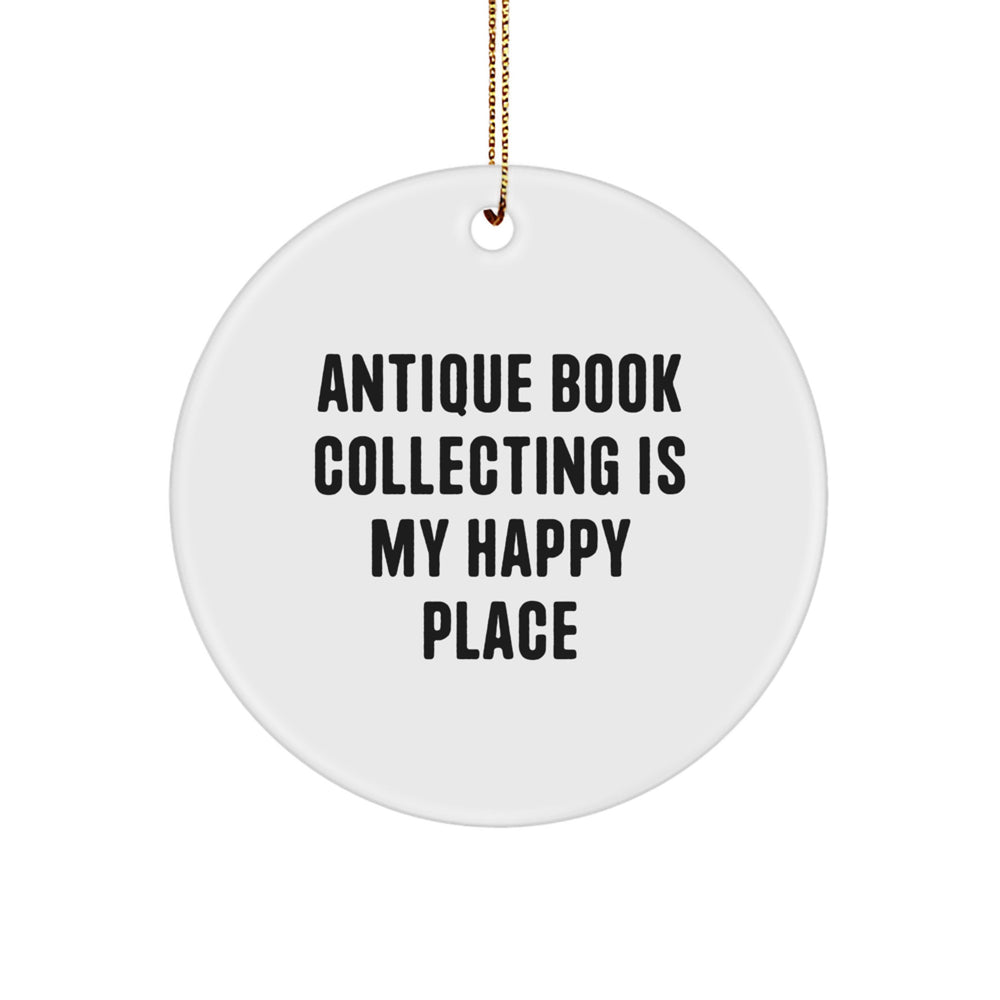 Antique Book Collecting Gifts, Circle Ornaments for Christmas, 'Antique Book Collecting Is My Happy Place' Quote, Gifts from Family, For Antique Book Collecting Enthusiasts, Unique Circle Ornament - Image 1